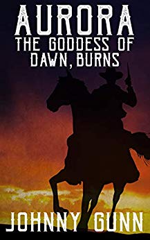 Free: Aurora, The Goddess of Dawn, Burns: A Slim Calhoun, Bull Morrison Western
