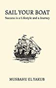 SAIL YOUR BOAT – Success is a Lifestyle and a Journey