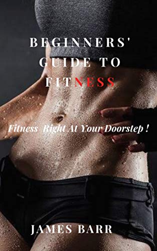 Beginners’ Guide to Fitness