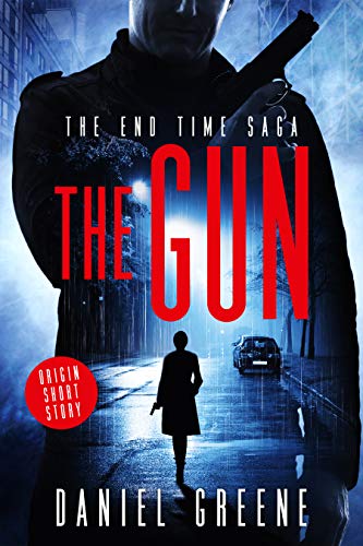 The Gun: The End Time Saga Origin Short Story