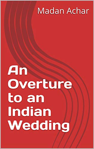 Free: An Overture to an Indian Wedding
