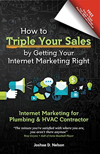 Free: Internet Marketing For Plumbing & HVAC Companies: How To TRIPLE Your Sales By Getting Your Internet Marketing Right