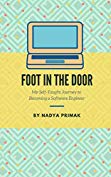 Free: Foot in the Door: My Self-Taught Journey Becoming a Software Engineer