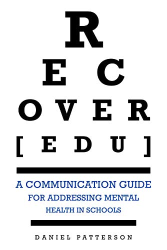 Free: RECOVER[edu] : A Communication Guide for Addressing Mental Health in Schools Kindle Edition