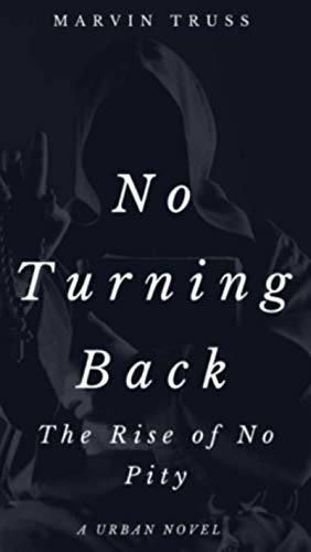 No Turning Back “The Rise Of No Pity”