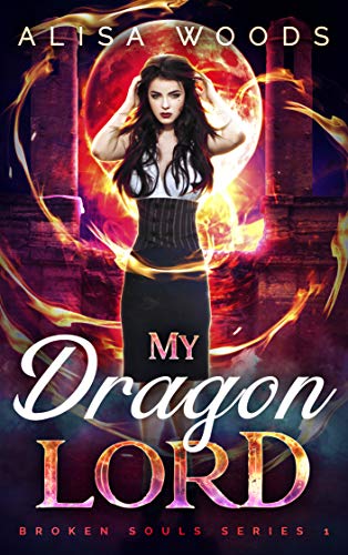 Free: My Dragon Lord (Broken Souls Book One)