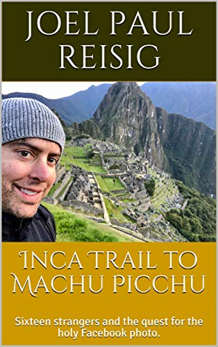 Free: Inca Trail to Machu Picchu
