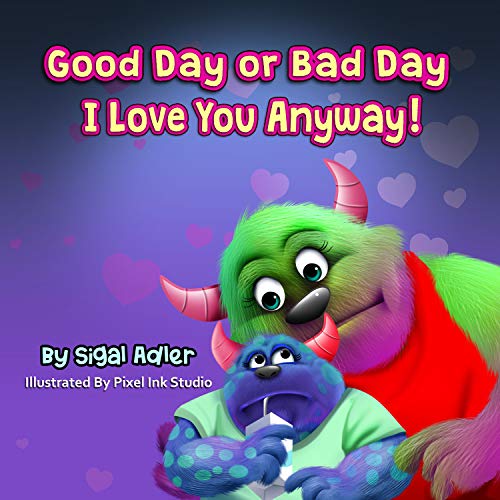 Free: Good Day or Bad Day – I Love You Anyway!