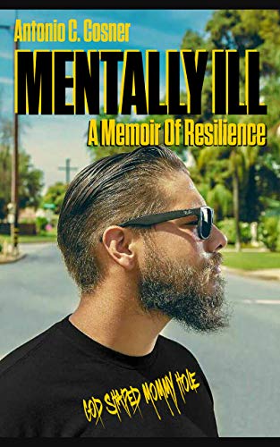 Mentally Ill: A Memoir of Resilience