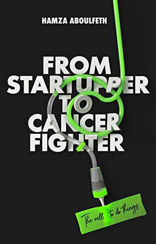 From Startupper to Cancer Fighter