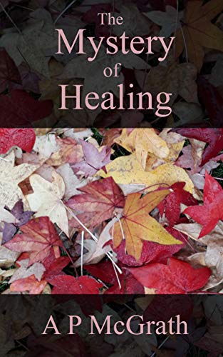Free: The Mystery of Healing