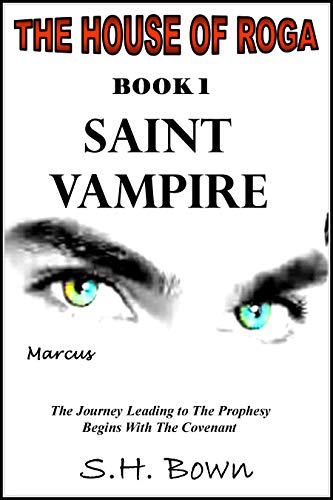 The House of Roga – Book 1: Saint Vampire