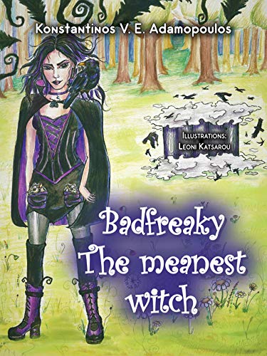 Free: Badfreaky – The Meanest Witch (The Life of Badfreaky the Witch Book 1)