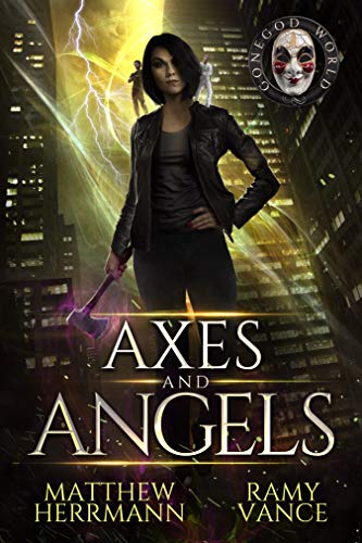 Free: Axes and Angels: A Contemporary Urban Fantasy Novel (Better Demons Series Book 1)