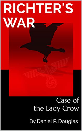 Richter’s War: Case of the Lady Crow