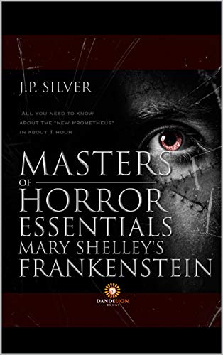 Masters of Horror Essentials: Mary Shelley Frankstein