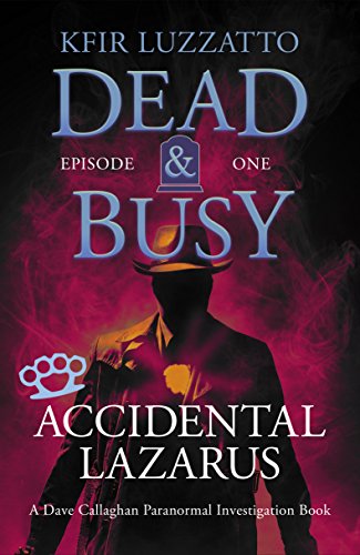 Free: Accidental Lazarus – DEAD & BUSY: Episode 1