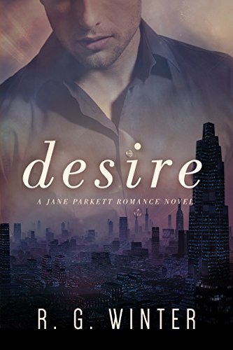Free: Desire (The Jane Parkett Romance Series Book 1)