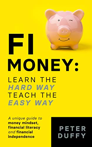 Free: FI Money: Learn the Hard Way, Teach the Easy Way