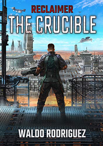 Reclaimer: The Crucible