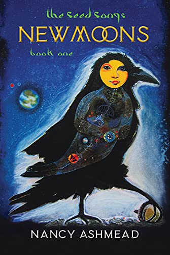 New Moons: The Seed Songs: Book One