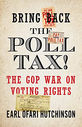 Bring Back the Poll Tax! – The GOP War on Voting Rights