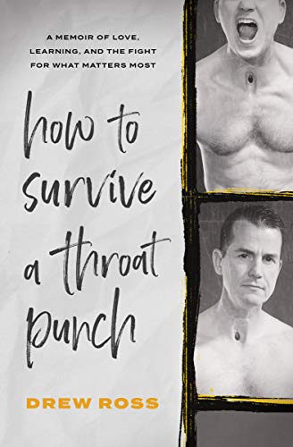 Free: How to Survive a Throat Punch: A Memoir of Love, Learning, and the Fight for What Matters Most
