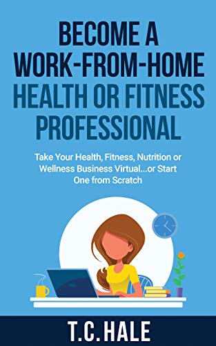 Free: Become a Work-From-Home Health or Fitness Professional