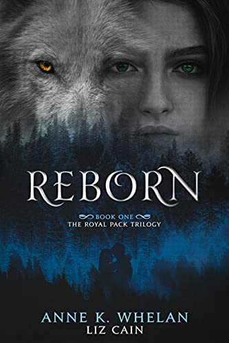 Reborn: The Royal Pack Trilogy