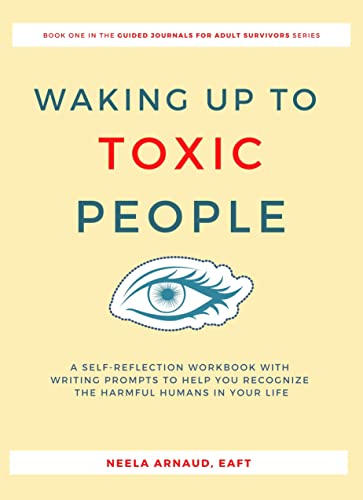 Waking Up To Toxic People