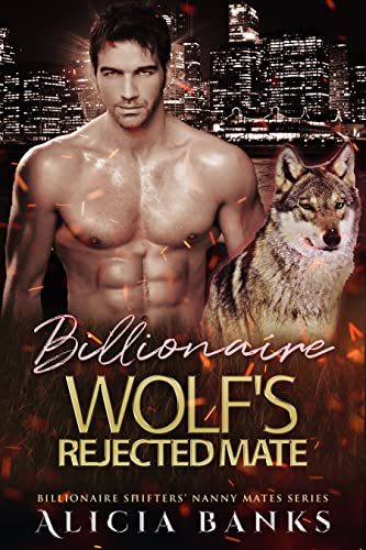 Billionaire Wolf’s Rejected Mate