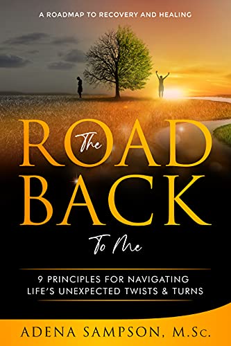 Free: The Road Back to Me: 9 Principles for Navigating Life’s Unexpected Twists & Turns