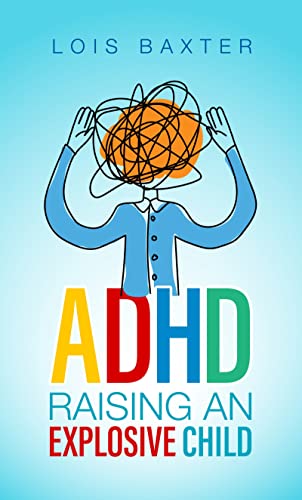Free: ADHD Raising an Explosive Child