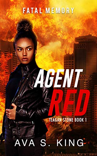 Free: Agent Red:Fatal Memory: Teagan Stone Book #1- Gripping Mystery, Suspense and Crime Thriller (Agent Red:Teagan Stone Series)