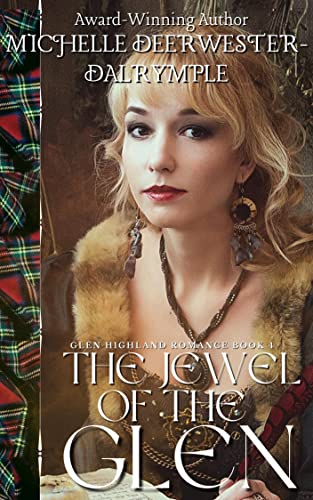 Free: The Jewel of the Glen: A Steamy, Marriage of Convenience, Medieval Scottish Highlander Romance Novel (The Glen Highland Romance Book 4)