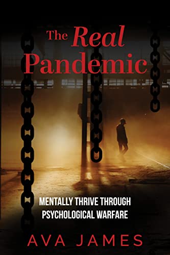 Free: The Real Pandemic: Mentally Thrive Through Psychological Warfare