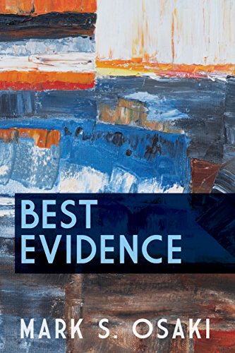 Best Evidence: Poems by Mark S. Osaki