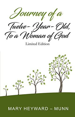 Journey of a Twelve-Year-Old, To a Woman of God : Limited Edition