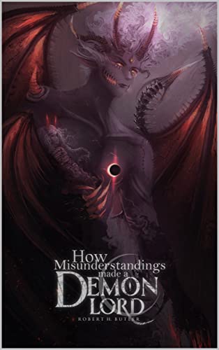 Free: How Misunderstandings Made a Demon Lord