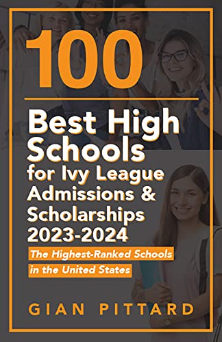100 Best High Schools for Ivy League Admissions and Scholarships 2023-2024