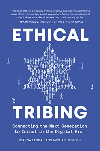 Free: Ethical Tribing: Connecting the Next Generation to Israel in the Digital Era