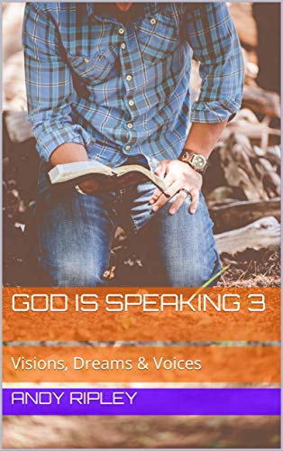 Free: GOD IS SPEAKING 3: Visions, Dreams & Voices