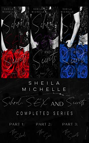 School, Sex, and Secrets: The Completed Series: Books 1-3