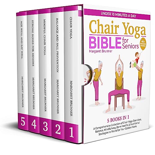 Free: Chair Yoga Bible for Seniors (5 Books in 1): A Comprehensive Collection of Chair Yoga Exercises, Balance, Mindfulness, Bone Health, & Nutritional Strategies to Revitalize Your Golden Years