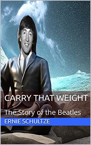 Carry That Weight: The Story of the Beatles