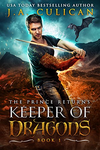 Keeper of Dragons, The Prince Returns : A Dragon Fantasy Adventure