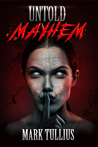 Free: Untold Mayhem: An Assortment of Violence