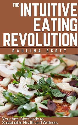 The Intuitive Eating Revolution