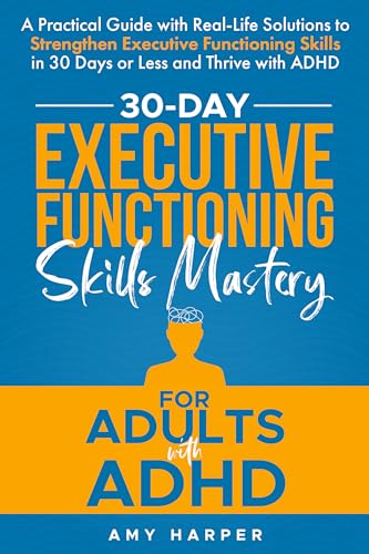 Free: 30-Day Executive Functioning Skills Mastery for Adults with ADHD