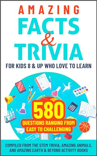 Free: Amazing Facts & Trivia For Kids 8 & Up Who Love To Learn